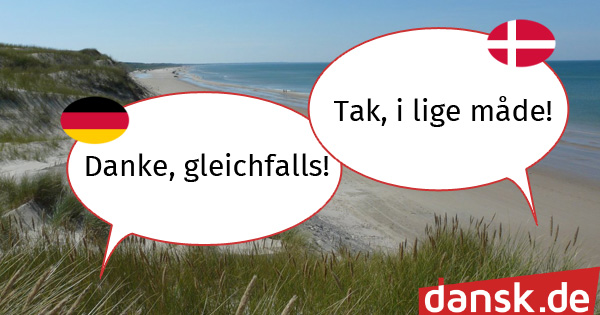 Sprachkurs einfach Dänisch lernen: Danke, gleichfalls! 